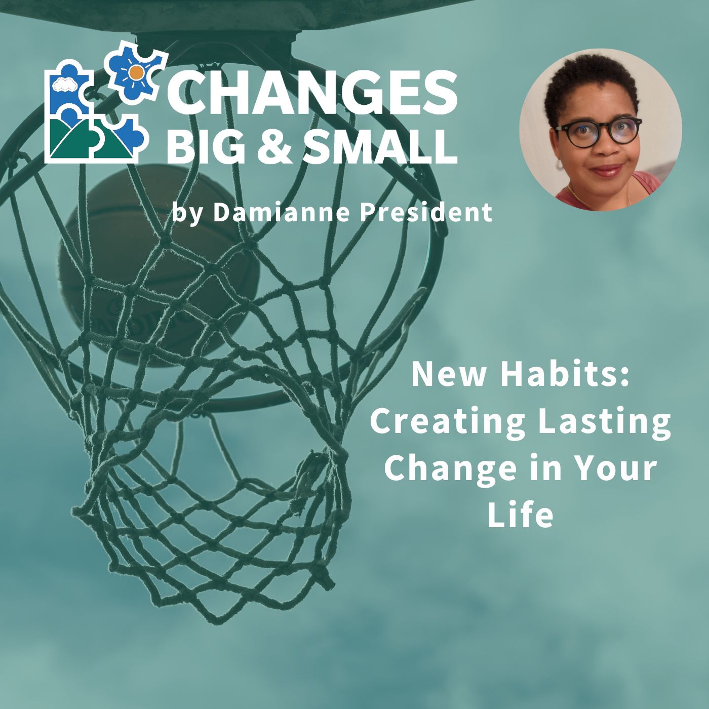 New Habits: Creating Lasting Change in Your Life