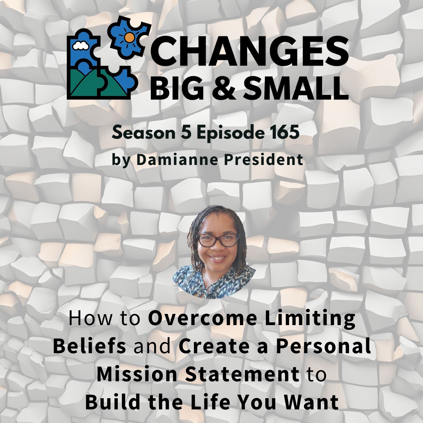 How to Overcome Limiting Beliefs and Create Your Mission Statement to Build the Life You Want